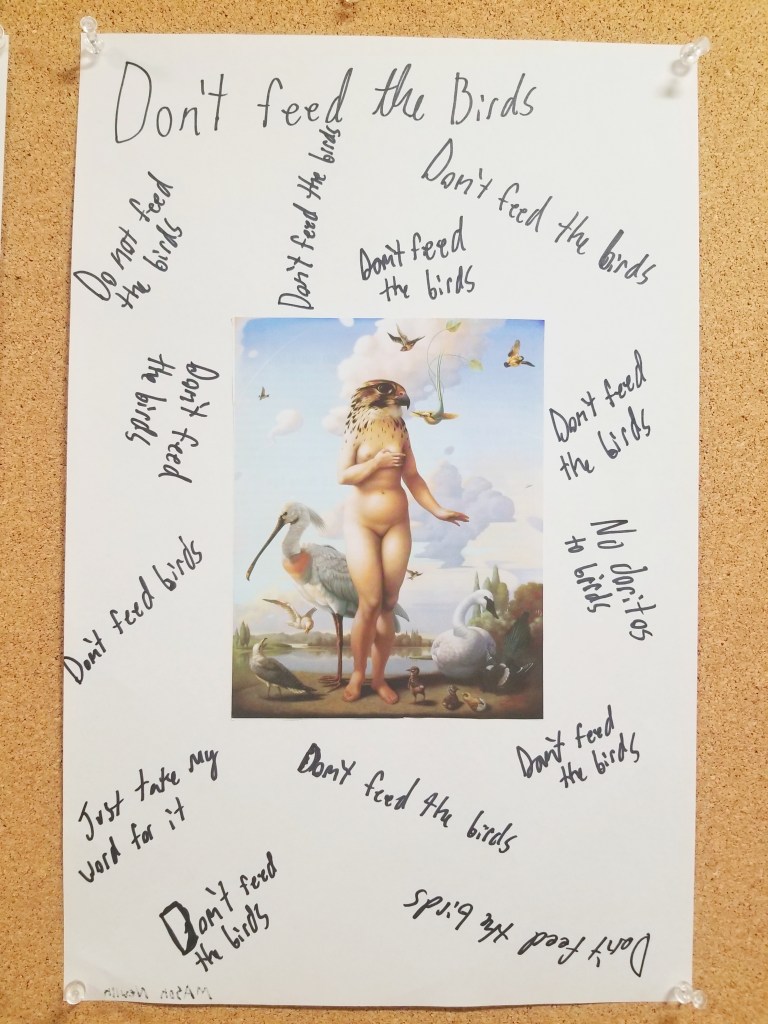 A central image of a bird-headed woman surrounded by birds and handwritten notes saying Don't feed the birds all around that image. 